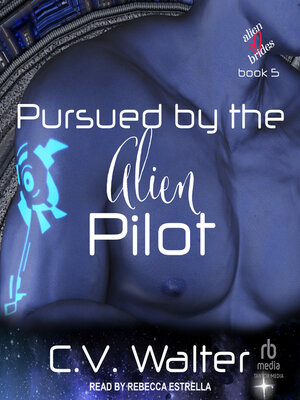 cover image of Pursued by the Alien Pilot